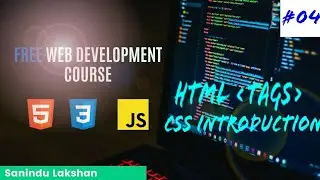 HTML Tags (part 3) and CSS basics | complete web development cource for free by Abstract Team, 2021