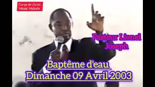 Baptême d'eau. Pasteur Lionel Joseph