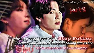 When you caught ur young step dad Teaching ur Adopted daughter calling him as her 
