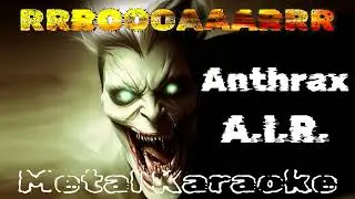 Anthrax – A I R  {Karaoke version — Instrumental with lyrics}
