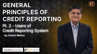 Users of Credit Reporting System | Pt. 2 General Principles of Credit Reporting