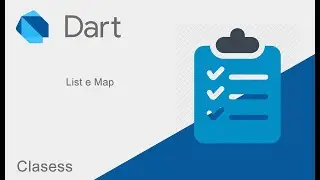 Dart Classes #1   List e Map   Parte 1