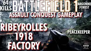 I Got Revenge On Mortar Man... Ribeyrolles 1918 Gameplay - Battlefield 1 Conquest No Commentary