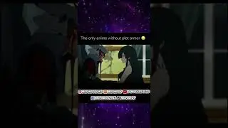 The only Anime without Plot Armor 😭