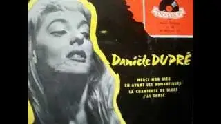 Daniele Dupr&eacute; / merci mon dieu (C.Aznavour) & en avant les romantiques / 1957