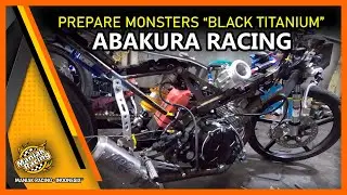 SEPERTI INI PERSIAPAN ABAKURA BAWA DUA MESIN MONSTERS - PREPARE BALAP MALAYSIA
