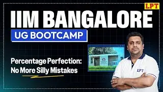 IIM Bangalore UG: Quant - Percentage Perfection | Quant for IIM-B UG Preparation | By Romit Sir