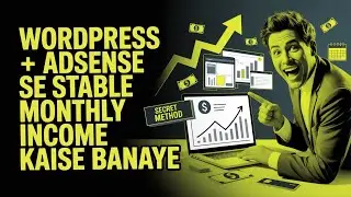🚀 How to Make a Stable Monthly Income with WordPress + AdSense? 💰 Complete Guide 🔥