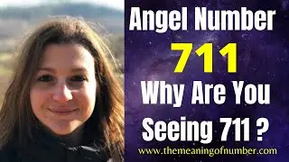 Reasons Why You Keep Seeing 711 ? | 711 Angel Number Meaning