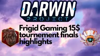 Darwin Project - Frigid Gaming 15$ tournament highlights and best moments