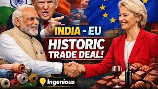 India&ndash;EU Historic Free Trade Deal | 2 Billion Market | Trump Tariff Shock