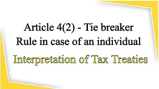 Article 4(2) - Tie breaker Rule in case of an individual - +91-9667714335