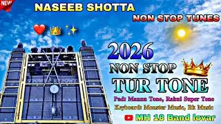 NASEEB SHOTTA🥁 NON STOP TUNES 2026 NON STOP TUR TONE 👑 