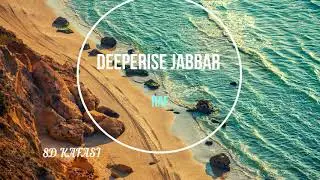 Deeperise Ft Jabbar -RAF (8D AUDİO)