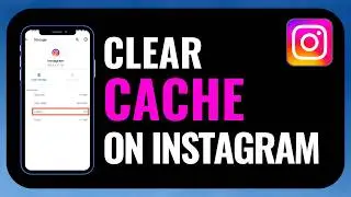 How to Clear Cache on Instagram App iPhone 2026 (Free Up Storage Fast)