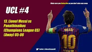 13. Lionel Messi vs Panathinaikos (Champions League GS) (Away) 05-06