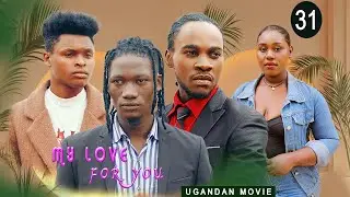 MY LOVE FOR YOU  SHADOW EPISODE 31