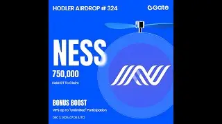 🌟Gate Live Bonus Task -HODLer Airdrop(NESS)