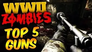 TOP 5 WEAPONS IN WW2 ZOMBIES (Call of Duty World War 2 Zombies)