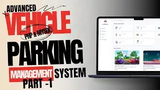 Advanced Vehicle Parking Management System || PHP & MySQL || Part - 1 || Download Source Code