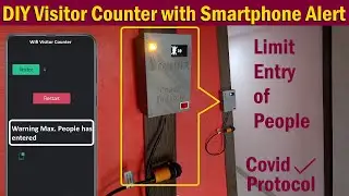 DIY Visitor Counter with Smartphone Alert Limit People Entry Covid 19 protocol