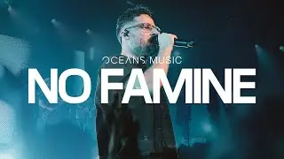 No Famine (LIVE) - Oceans Music, David Ryan Cook | ALL HAIL THE KING