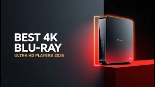 5 Best 4K Ultra HD Blu-ray Players for Stunning Picture Quality