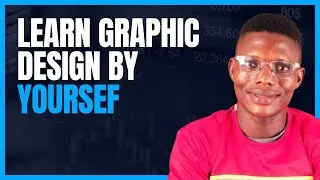 Learn Graphics Designs By Yourself