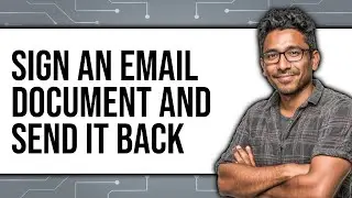How To Sign An Email Document And Send It Back