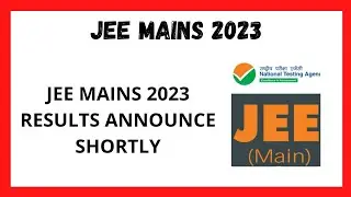 JEE MAIN 2023 ll JEE MAIN 2023 SESSION 1 RESULTS ANNOUNCE SHORTLY ll