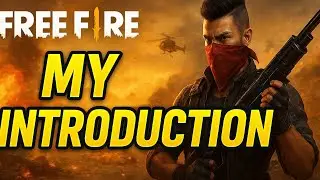 my free fire introduction 🦾🦾