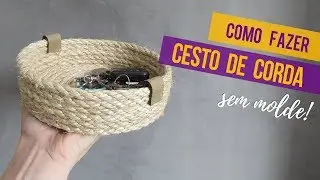 DIY cesto de corda SEM MOLDE | VIDA LOUCA DE CASADA