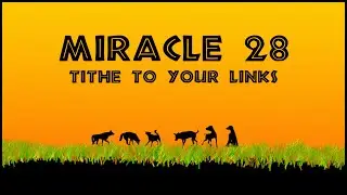 Business Miracle 28 Read: Tithe to Your Links