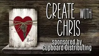 Create With Chris - Key to My Heart