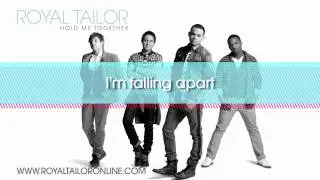 Royal Tailor - Hold Me Together with lyrics