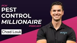 Inside the Rise of Prodigy Pest Control: Culture, Sales, and Expansion. Chad Louk | PCM 153