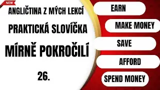 Slov&iacute;čka o peněz&iacute;ch v angličtině | Earn, Spend, Save, Afford &ndash; B1 | Praktick&aacute; angličtina zdarma