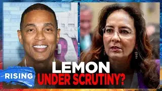 DOJ Puts Don Lemon ‘ON NOTICE’ (Plus: CNN Guest BASHES Scott Jennings) | RISING