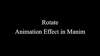 Manim Example | Rotate Animation Effect