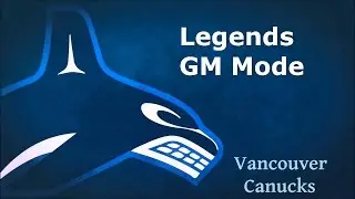 NHL 16 Legends GM Mode Vancouver Canucks Ep. 31 Greatest Team Ever