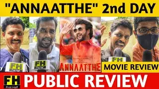 Annaatthe  Review | Annaatthe Movie Public Review Second Day | Annaatthe Public Review