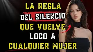 🔥 Ella se aleja y guarda SILENCIO: si haces ESTO NUNCA te olvidará | ESTOICISMO