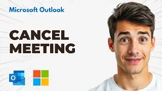 How To Cancel Meeting In Outlook (Easiest Way) (2026 Guide)