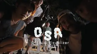 LILY - OSA (Official Visualizer)