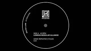 London Modular Alliance - Same Repeated Cycles