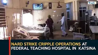 NARD strike cripple operations at federal teaching hospital in  Katsina