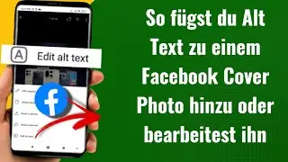 So f&uuml;gst du Alt Text zu einem Facebook Cover Photo hinzu oder bearbeitest ihn | Deutsch