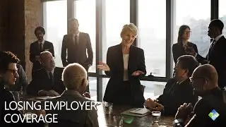 Losing Employer Coverage 2021