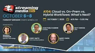 A104. Cloud vs. On-Prem vs. Hybrid Workflows: What's Next