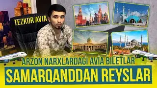 ARZON NARXLARDAGI AVIA BILETLAR REYSLAR SAMARQANDDAN